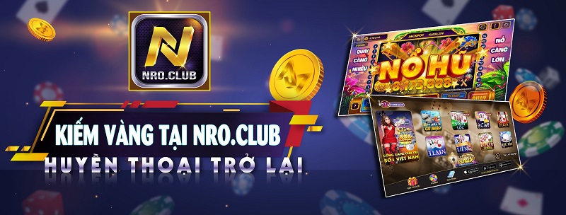 Cổng game đổi thưởng Nro club