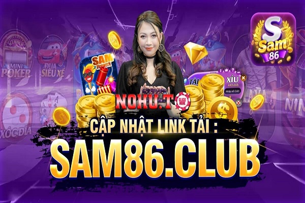 Tải Sam86 Club ios apk – Cơ hội đổi đời dành cho mọi người